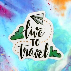 Motivational Sticker Live to Travel Trip Holiday Escape Explore Adventure